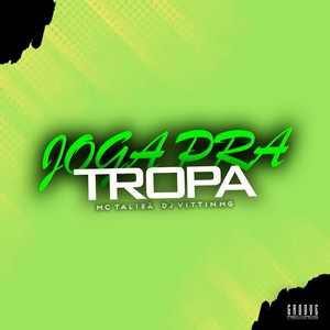 Joga Pra Tropa (Explicit)