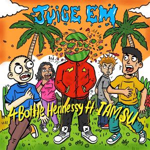 Juice Em (feat. Iamsu!) [Explicit]