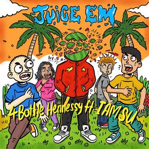 Juice Em(feat. Iamsu!) (Explicit)