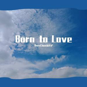 Born to Love