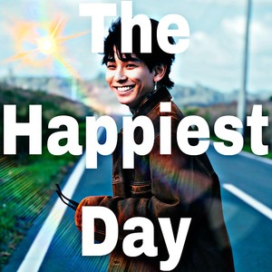 ''The Happiest Day''