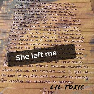 She Left Me (Explicit)