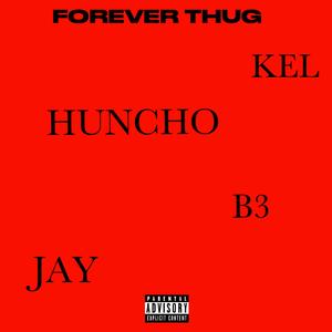 FOREVER THUG (feat. b3sickaxxst, hopoutyunginn & 5ivehuncho) [Explicit]