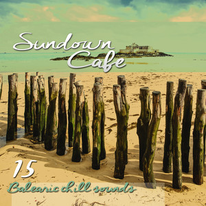 Sundown Cafe (15 Balearic Chill Sounds)