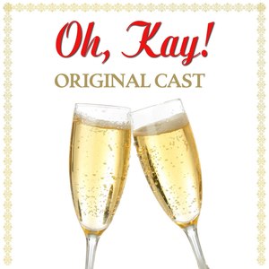 Oh, Kay (Original Cast Recording)