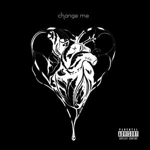 change me (Explicit)