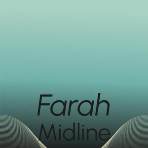 Farah Midline