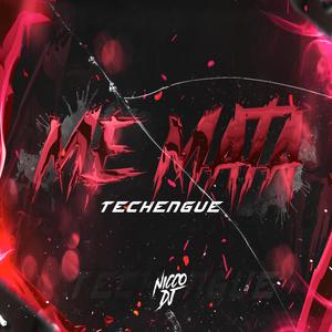 Me Mata (Techengue)