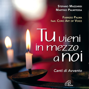 Tu vieni in mezzo a noi (Canti di Avvento)