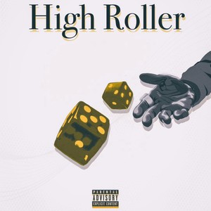 High Roller (Explicit)