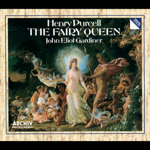 The Fairy Queen, Z. 629 / Act 4 - Purcell: The Fairy Queen, Z. 629 / Act 4: Duet: 