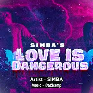 Love is Dangerous (feat. DaChamp)