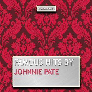 Famous Hits By Johnnie Pate