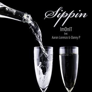 Sippin (Explicit)