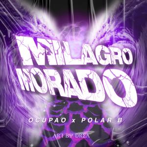 Milagro Morado (Explicit)