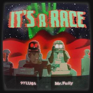 ITS A RACE! (feat. Mr. Fully) [Explicit]