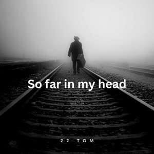 So far in my head (Explicit)