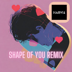 Shape of You (Harvit Edit)