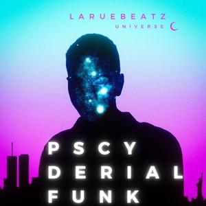 PSCYDERIAL FUNK