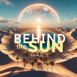 Behind the Sun