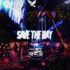 Save The Day (Explicit)