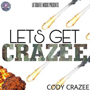 Lets Get CraZee (Explicit)