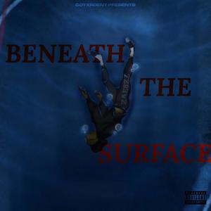 Beneath The Surface (Explicit)