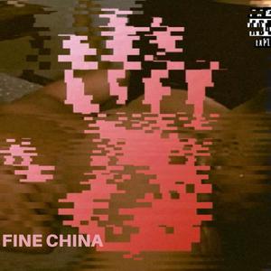 FINE CHINA (feat. dlosteez) (Explicit)