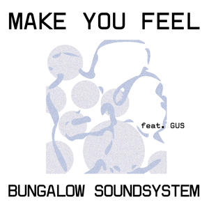 Make You Feel (Vocal Dub)