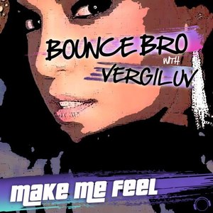 Make Me Feel (Electro Edition) [Remixes]