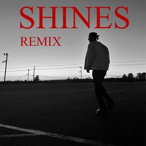 Shines (Remix) [feat. MoneyMonster]