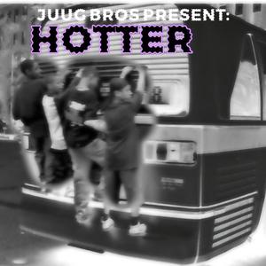 Hotter (Juneteenth) (feat. ShugDaBear)