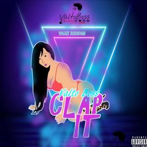 Clap It (Dennery Segment) [Explicit]