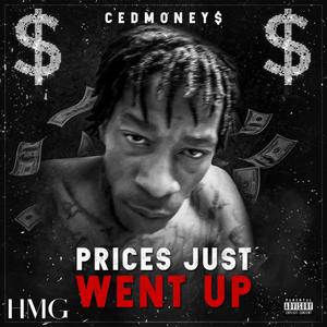 Prices Just Went up (Explicit)