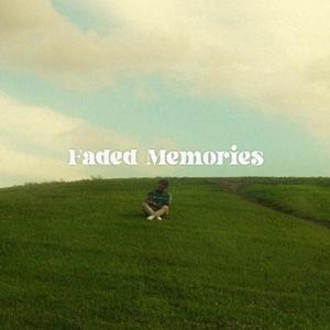 Faded Memories