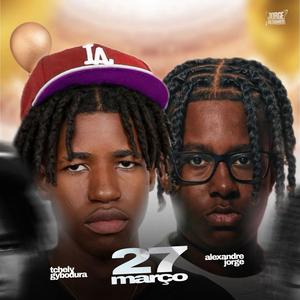 27 de Março (feat. Pra Magoar Beatz & Dj Alexandre Jorge Mix)