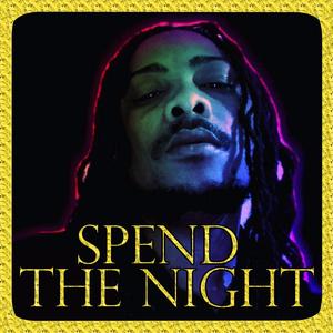 Spend The Night (Explicit)