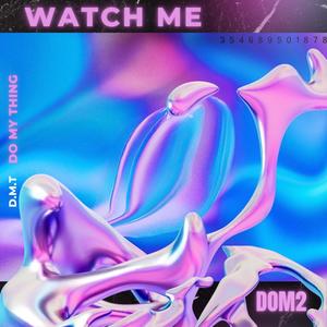 Watch Me