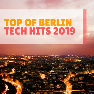 Top of Berlin Tech Hits 2019