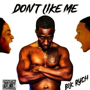 Dont Like Me (Explicit)