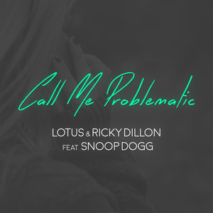 Call Me Problematic (feat. Snoop Dogg) (BigBeat Mix Radio Edit)