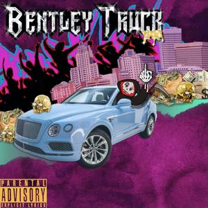 BENTLEY TRUCK (Explicit)