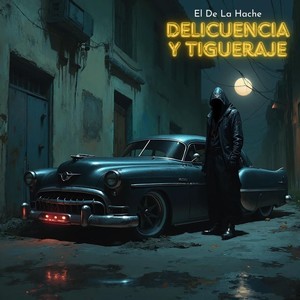 Delicuencia Y Tigueraje