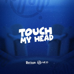 Touch My Head