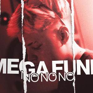 MEGA FUNK NO NO NO (Explicit)