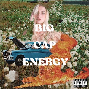 Big Cap Energy (Explicit)