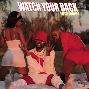 Watch your back (Explicit)