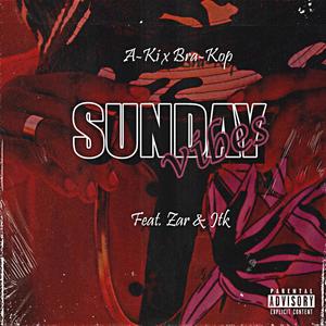 Sunday Vibe$ (feat. Bra-Kop, Zar & Jtk)