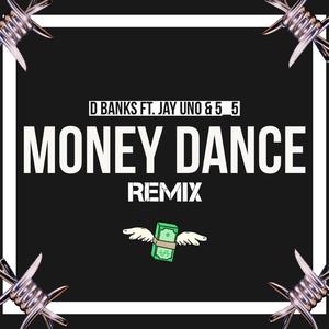 Money Dance (feat. Jay Uno & 5_5) [Remix] [Explicit]