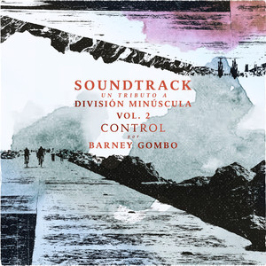 Control (Soundtrack: Un Tributo a División Minúscula, Vol.2)